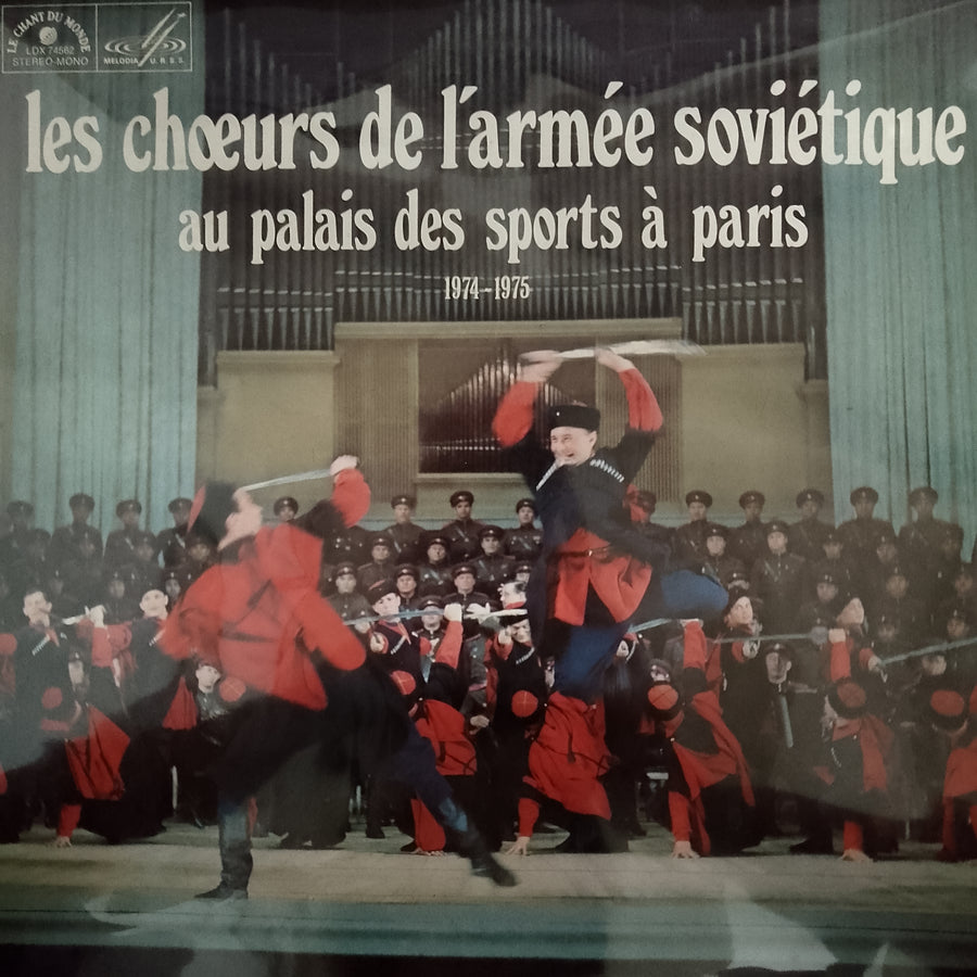 แผ่นเสียง The Alexandrov Red Army Ensemble - Les Choeurs de L'Armée Soviétique Au Palais Des Sports à Paris 1974-1975 Vinyl G