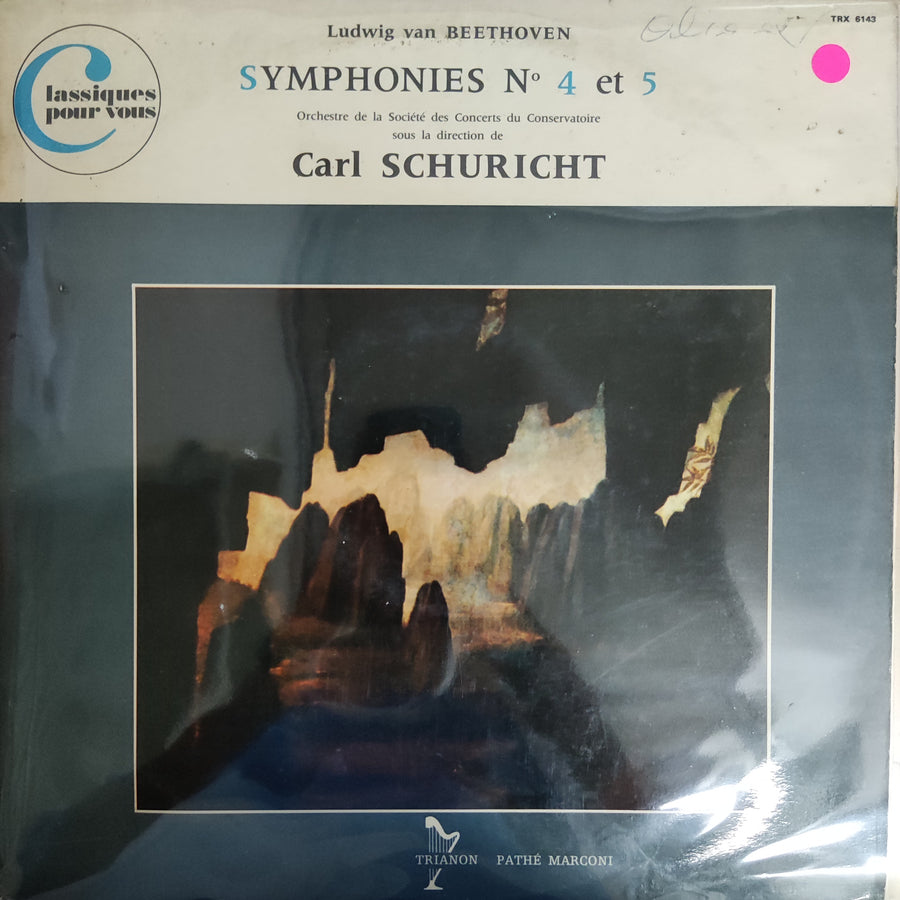 แผ่นเสียง Ludwig van Beethoven, Orchestre De La Société Des Concerts Du Conservatoire, Carl Schuricht - Les Neuf Symphonies - Volume III - Symphonies N° 4 Et 5 Vinyl VG+