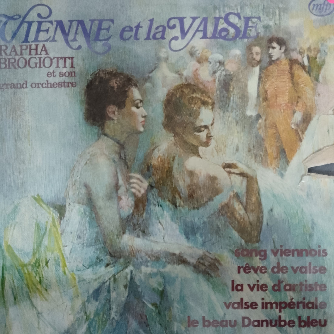 แผ่นเสียง Orchester Rapha Brogiotti - Vienne Et La Valse Vinyl VG+