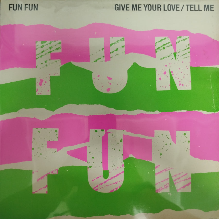 แผ่นเสียง Fun Fun - Give Me Your Love / Tell Me Vinyl VG+