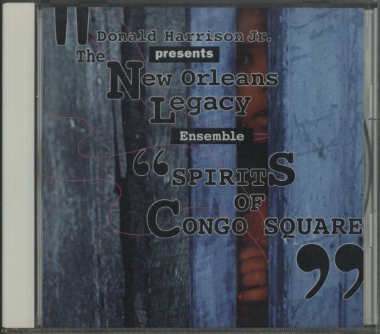 ซีดี Donald Harrison Presents The New Orleans Legacy Ensemble - Spirits Of Congo Square (CD) (NM or M-)