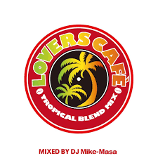 ซีดี Various - LOVERS CAFE TROPICALBLEND MIX Mixed by DJ Mike-Masa (CD) (VG+)