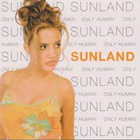 ซีดี Sunland - Only Human CD VG+