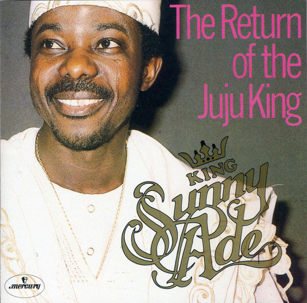 ซีดี King Sunny Ade - The Return Of The Juju King CD VG+