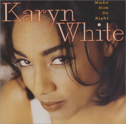 ซีดี Karyn White - Make Him Do Right CD VG+