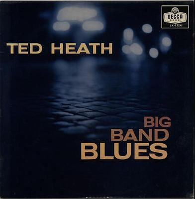 แผ่นเสียง Ted Heath And His Music - Big Band Blues Vinyl VG+