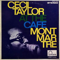 แผ่นเสียง Cecil Taylor - At The Cafe Montmartre Vinyl VG+