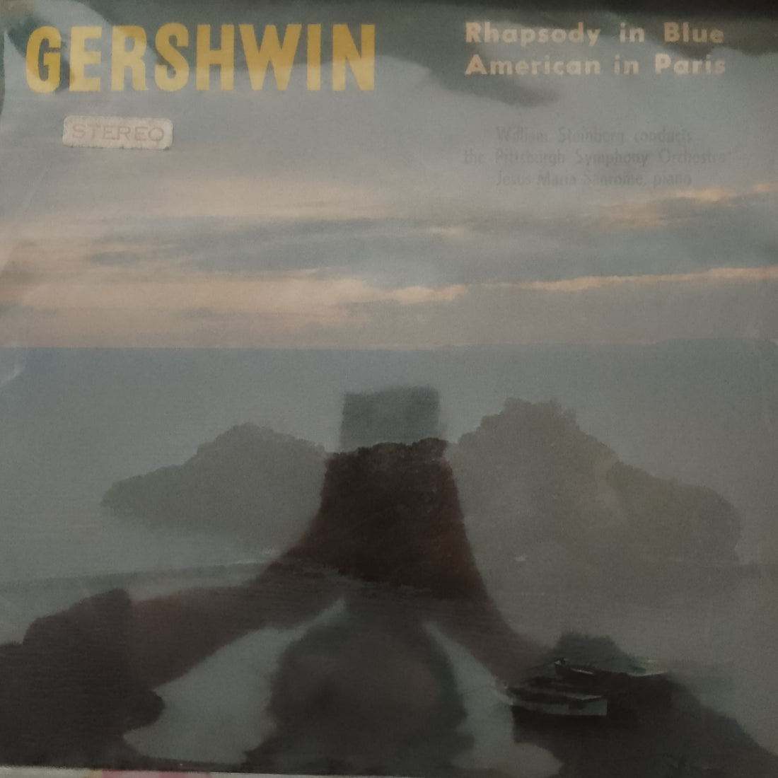 แผ่นเสียง George Gershwin – William Steinberg conducts the Pittsburgh Symphony Orchestra, Jesus Maria Sanroma - Rhapsody In Blue / American In Paris Vinyl VG