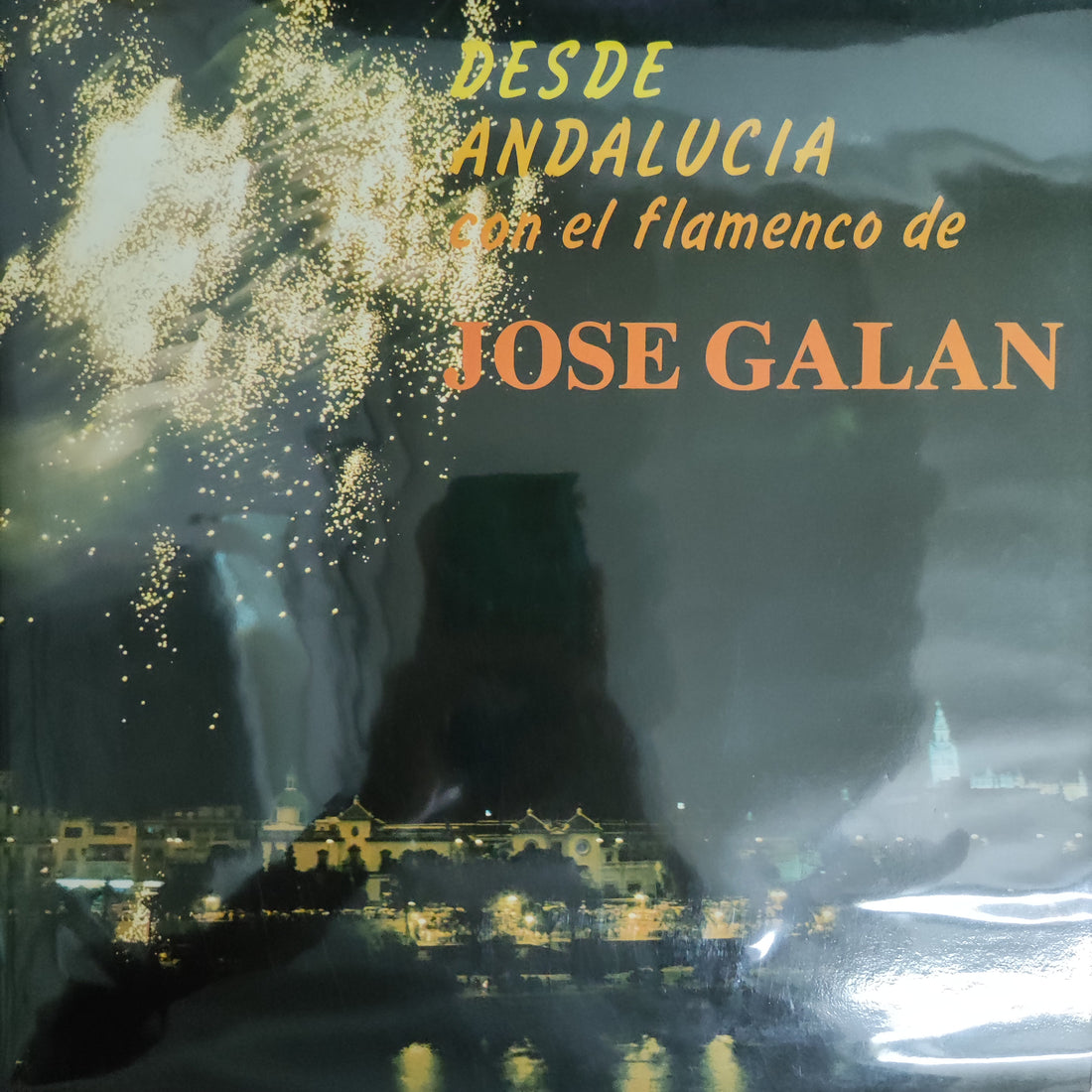 แผ่นเสียง Jose Galan - Desde Andalucia Con El Flamenco Vinyl VG+