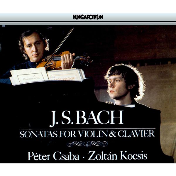 Johann Sebastian Bach - Péter Csaba, Zoltán Kocsis - Sonatas For Violin And Clavier (CD) (VG+)