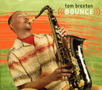 Tom Braxton : Bounce (CD, Album, Dig)