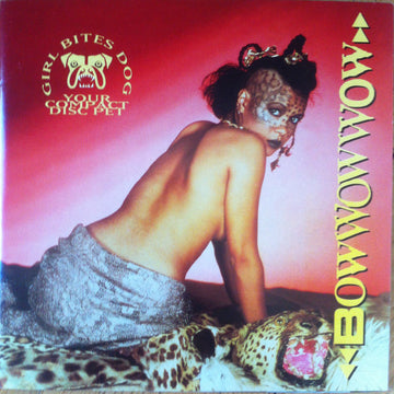 Bow Wow Wow : Girl Bites Dog - Your Compact Disc Pet (CD, Comp, RE)