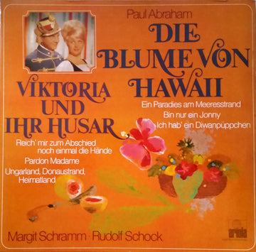 Paul Abraham - Margit Schramm, Rudolf Schock : Viktoria Und Ihr Husar / Die Blume Von Hawaii (LP, Club, S/Edition)