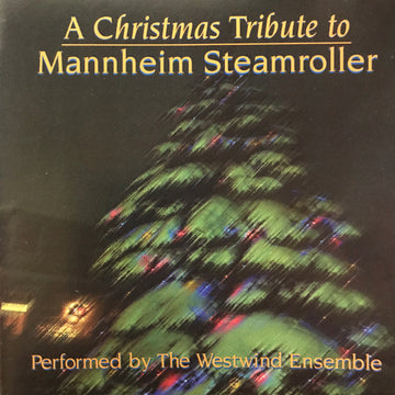 The Westwind Ensemble : A Christmas Tribute To Mannheim Steamroller (CD)