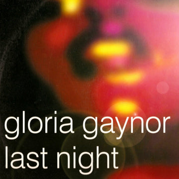 Gloria Gaynor : Last Night (12")