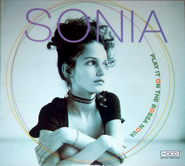 Sonia (7) : Play It On The Bossa Nova (CD, Album)