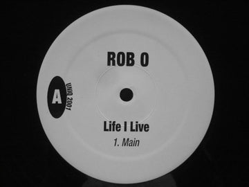 Rob O : Life I Live (12")