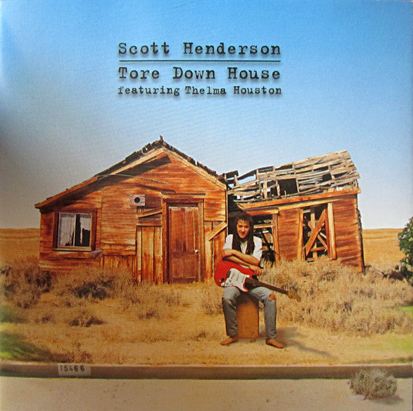 Scott Henderson (2) Featuring Thelma Houston : Tore Down House (CD, Album, RP)