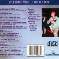 Lyle Ritz : Time ...: 'Ukulele Jazz With Bass, Drums & Percussion (CD, Album)