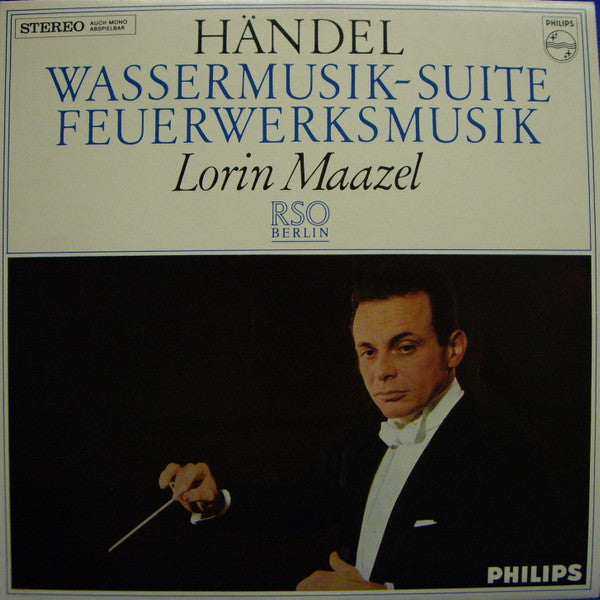 Georg Friedrich Händel, Lorin Maazel, Radio-Symphonie-Orchester Berlin : Wassermusik-Suite / Feuerwerksmusik (LP)