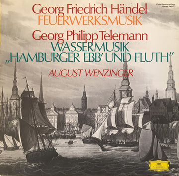 แผ่นเสียง Georg Friedrich Händel, Georg Philipp Telemann, August Wenzinger - Feuerwerksmusik - Wassermusik "Hamburger Ebb' Und Fluth" Vinyl VG+