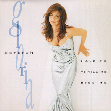 Gloria Estefan : Hold Me, Thrill Me, Kiss Me (CD, Album, RE)