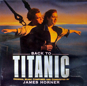 James Horner : Back To Titanic (Music From The Motion Picture) (CD, Album)