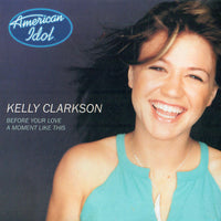 ซีดี Kelly Clarkson - Before Your Love / A Moment Like This CD VG+