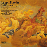 ซีดี Joseph Haydn, Joseph Brázda, Václav Hudeček, Martin Derungs, Bernard Soustrot, Musici De Praga, Luigi Sagrestano - Drei Konzerte Für Horn, Violine Und Cembalo, Trompete CD VG+