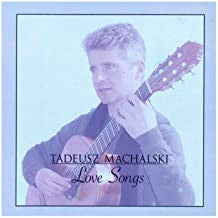 Tadeusz Machalski : Love Songs (CD)