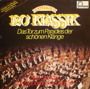 แผ่นเสียง Various - 120' Klassik - Das Tor Zum Paradies Der Schönen Klänge - Zwei Stunden Im Zauberland Der Klassik Vinyl VG+