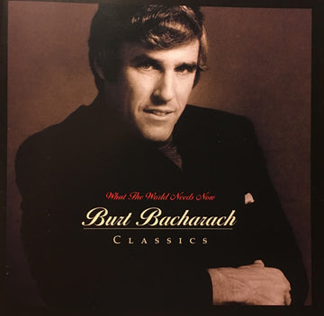 Burt Bacharach : What The World Needs Now - Burt Bacharach Classics (CD, Comp)