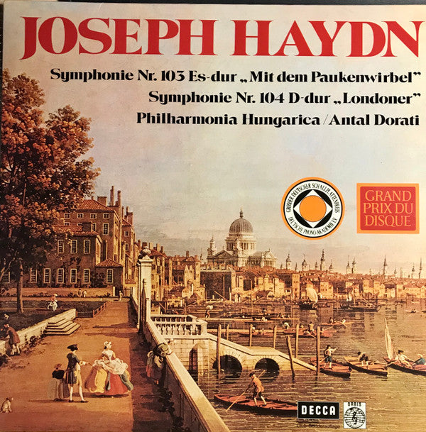 Joseph Haydn - Philharmonia Hungarica, Antal Dorati : Symphony No. 103 Es-dur "Mit Dem Paukenwirbel" • Symphony No. 104 D-dur "Londoner" (LP, Album, Club, RE)