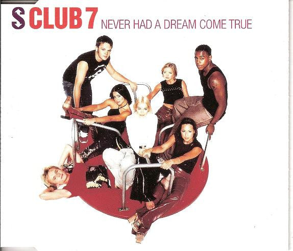 S Club 7 : Never Had A Dream Come True (CD, Single, Enh)