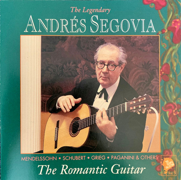 Andrés Segovia : The Segovia Collection (Vol. 9): The Romantic Guitar (CD, Comp, Mono, Club)