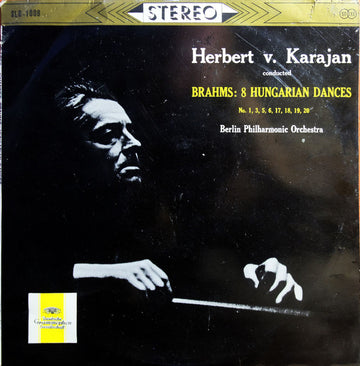 Herbert von Karajan Conducted Johannes Brahms – Berliner Philharmoniker : 8 Hungarian Dances (No. 1, 3, 5, 6, 17, 18, 19, 20) (10")