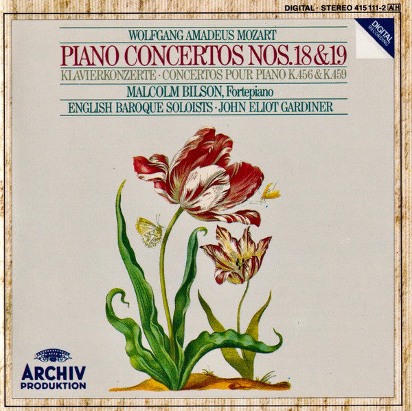 Wolfgang Amadeus Mozart – Malcolm Bilson, The English Baroque Soloists, John Eliot Gardiner : Piano Concertos Nos.18 & 19 = Klavierkonzerte = Concertos Pour Piano K.456 & K.459 (CD, Album)