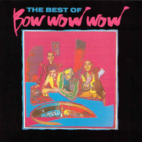 Bow Wow Wow : The Best Of (CD, Comp)