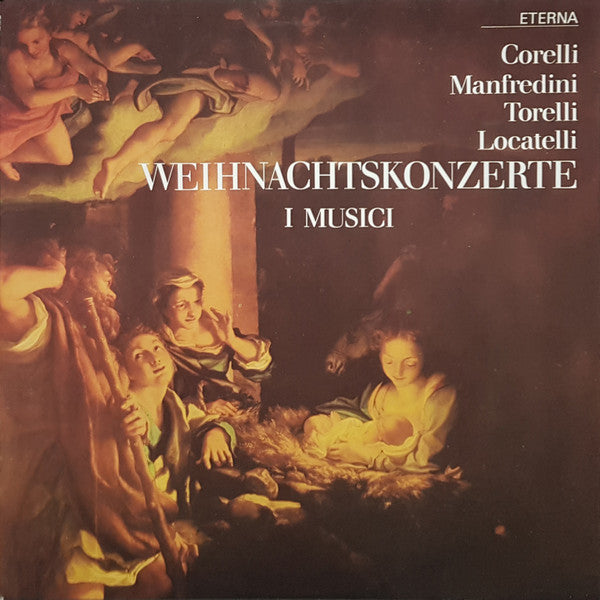 Arcangelo Corelli, Francesco Manfredini, Giuseppe Torelli, Pietro Antonio Locatelli, I Musici : Weihnachtskonzerte (LP, RE)