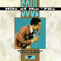 Various : Soul Hits Of The '70s - Didn't It Blow Your Mind, Vol. 7 (CD, Comp, RM)