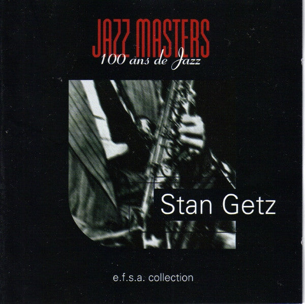 Stan Getz : Jazz Masters (100 Ans De Jazz) (CD, Album, RE)