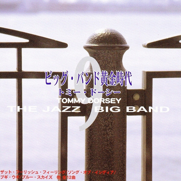 Tommy Dorsey : The Jazz Big Band 9 / ビッグ･バンド黄金時代9 (CD, Comp, Mono)