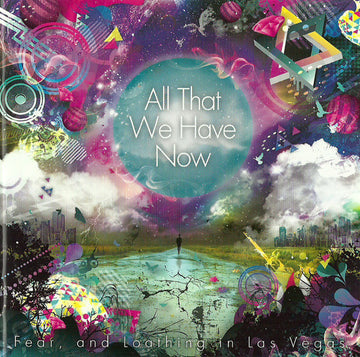 Fear, And Loathing In Las Vegas : All That We Have Now (CD, Album)