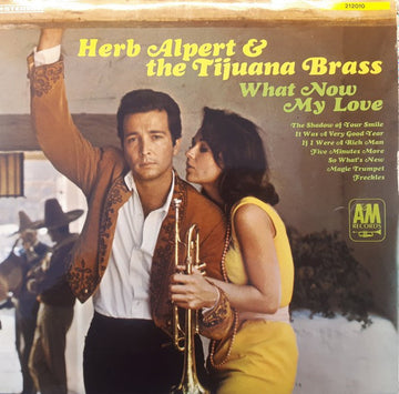 Herb Alpert & The Tijuana Brass : What Now My Love (LP, Album)