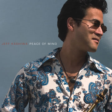 Jeff Kashiwa : Peace of Mind (CD, Album)