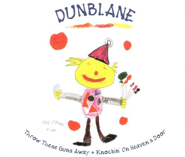 Dunblane : Throw These Guns Away + Knockin' On Heaven's Door (CD, Single, Dis)