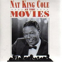 Nat King Cole : Nat King Cole At The Movies (CD, Comp)