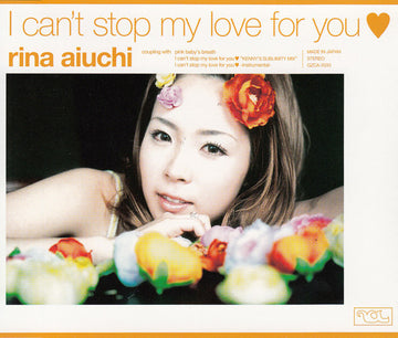 Rina Aiuchi : I Can't Stop My Love For You ♥ (CD, Maxi)