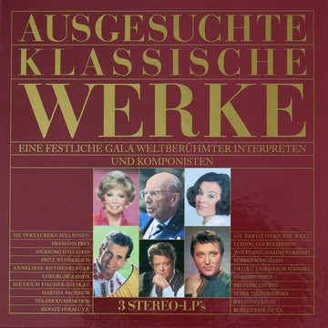 Various : Ausgesuchte Klassische Werke (Eine Festliche Gala Weltberühmter Interpreten Und Komponisten) (3xLP, Comp + Box)