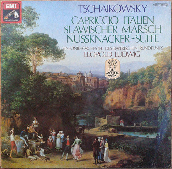 Pyotr Ilyich Tchaikovsky, Leopold Ludwig, Symphonie-Orchester Des Bayerischen Rundfunks : Nussknacker Suite / Capriccio Italien / Slawischer Marsch (LP, Album)